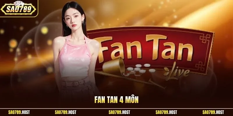 Fan Tan 4 môn